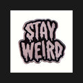 Stay Weird Sticker for Eccentric Souls